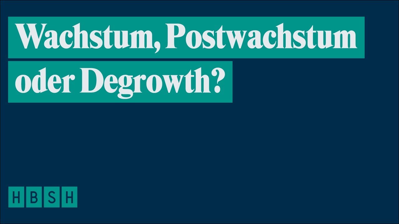 Wachstum, Postwachstum oder Degrowth?